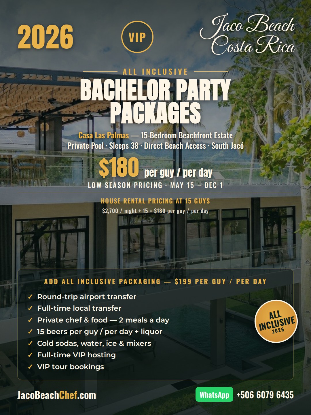 Casa Las Palmas Jacó Beach bachelor party all-inclusive package flyer 2026 — $180/guy/day house rental, private chef, open bar, VIP hosting